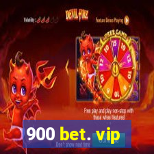 900 bet. vip